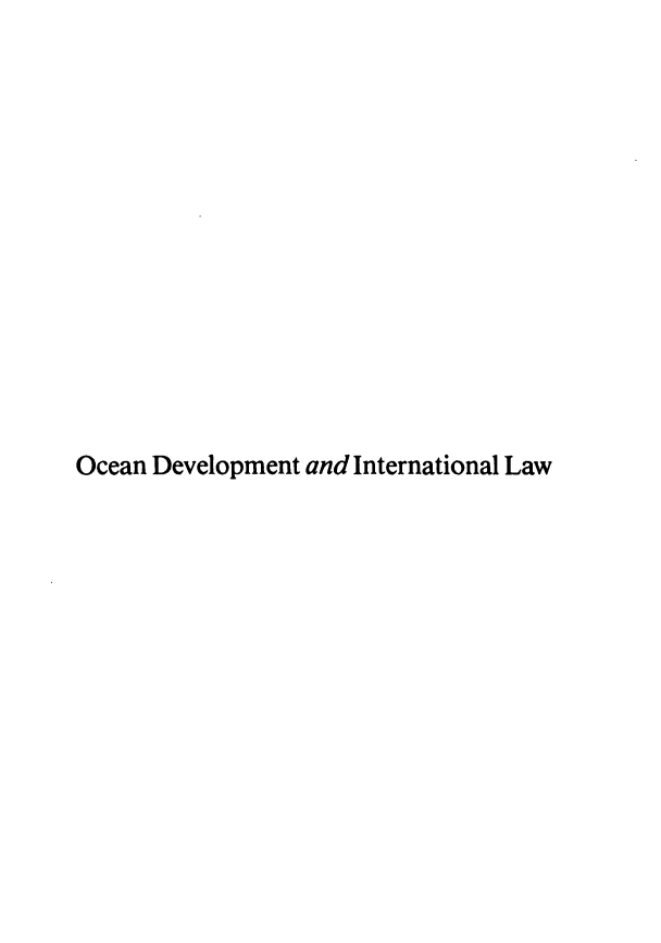 handle is hein.journals/ocdev11 and id is 1 raw text is: Ocean Development and International Law


