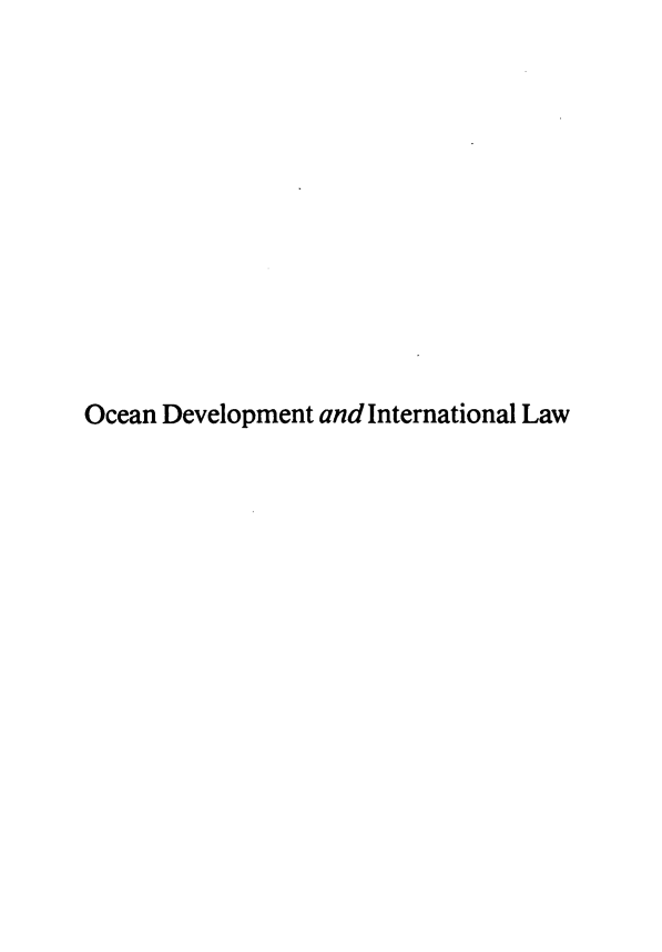 handle is hein.journals/ocdev12 and id is 1 raw text is: Ocean Development and International Law


