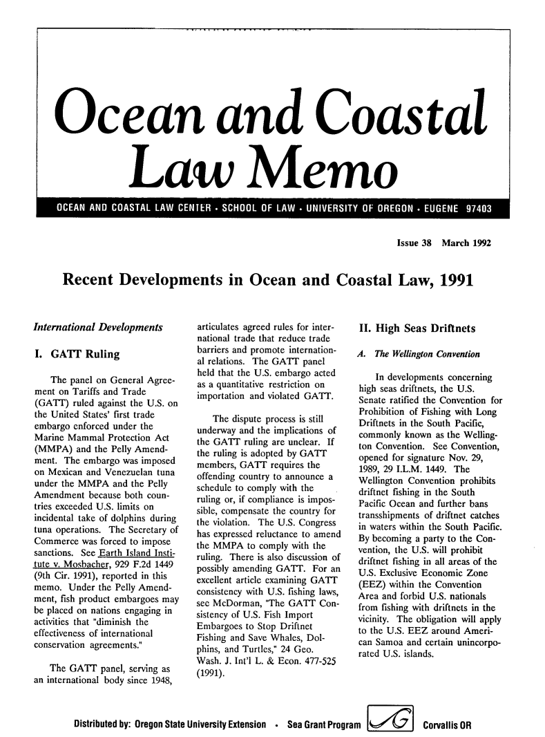 handle is hein.journals/ocoaslme38 and id is 1 raw text is: 










Ocean and Coastal




               Law Memo


Issue 38 March  1992


Recent Developments in Ocean and Coastal Law, 1991


International Developments

I.  GATT   Ruling

    The panel on General Agree-
ment on Tariffs and Trade
(GATT)  ruled against the U.S. on
the United States' first trade
embargo enforced under the
Marine Mammal   Protection Act
(MMPA)   and the Pelly Amend-
ment.  The embargo was imposed
on Mexican and Venezuelan tuna
under the MMPA   and the Pelly
Amendment   because both coun-
tries exceeded U.S. limits on
incidental take of dolphins during
tuna operations. The Secretary of
Commerce  was forced to impose
sanctions. See Earth Island Insti-
tute v. Mosbacher, 929 F.2d 1449
(9th Cir. 1991), reported in this
memo.  Under  the Pelly Amend-
ment, fish product embargoes may
be placed on nations engaging in
activities that diminish the
effectiveness of international
conservation agreements.

    The GATT  panel, serving as
an international body since 1948,


articulates agreed rules for inter-
national trade that reduce trade
barriers and promote internation-
al relations. The GATT panel
held that the U.S. embargo acted
as a quantitative restriction on
importation and violated GATT.

   The  dispute process is still
underway and the implications of
the GATT  ruling are unclear. If
the ruling is adopted by GATT
members, GATT   requires the
offending country to announce a
schedule to comply with the
ruling or, if compliance is impos-
sible, compensate the country for
the violation. The U.S. Congress
has expressed reluctance to amend
the MMPA   to comply with the
ruling. There is also discussion of
possibly amending GATT. For an
excellent article examining GATT
consistency with U.S. fishing laws,
see McDorman,  The GATT  Con-
sistency of U.S. Fish Import
Embargoes to Stop Driftnet
Fishing and Save Whales, Dol-
phins, and Turtles, 24 Geo.
Wash. J. Int'l L. & Econ. 477-525
(1991).


II. High  Seas Driftnets

A.  The WelUington Convention

    In developments concerning
high seas driftnets, the U.S.
Senate ratified the Convention for
Prohibition of Fishing with Long
Driftnets in the South Pacific,
commonly  known  as the Welling-
ton Convention. See Convention,
opened for signature Nov. 29,
1989, 29 I.L.M. 1449. The
Wellington Convention prohibits
driftnet fishing in the South
Pacific Ocean and further bans
transshipments of driftnet catches
in waters within the South Pacific.
By becoming a party to the Con-
vention, the U.S. will prohibit
driftnet fishing in all areas of the
U.S. Exclusive Economic Zone
(EEZ)  within the Convention
Area and forbid U.S. nationals
from fishing with driftnets in the
vicinity. The obligation will apply
to the U.S. EEZ around Ameri-
can Samoa  and certain unincorpo-
rated U.S. islands.


Distributed by: Oregon State University Extension * Sea Grant Program    Corvallis OR


