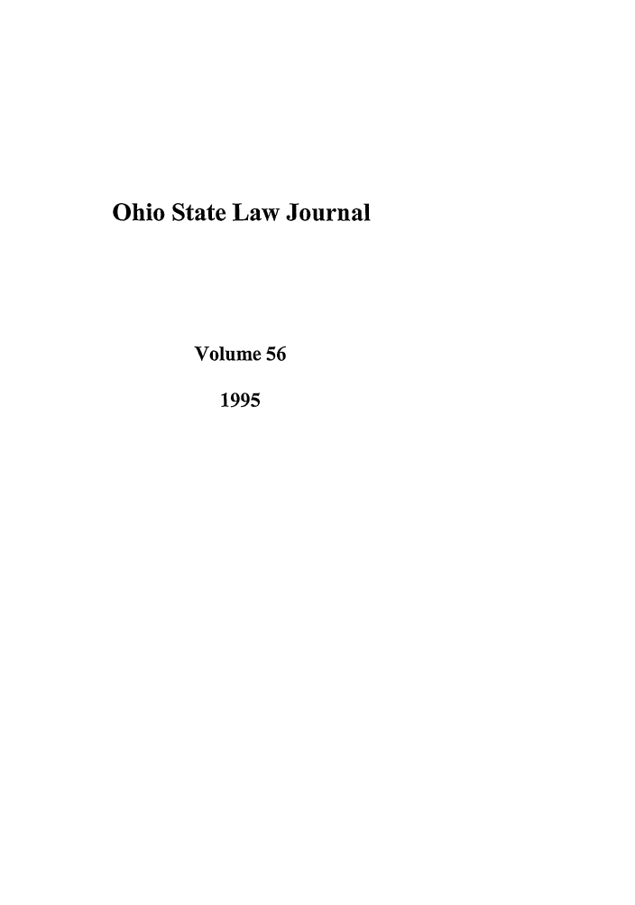 handle is hein.journals/ohslj56 and id is 1 raw text is: Ohio State Law Journal
Volume 56
1995


