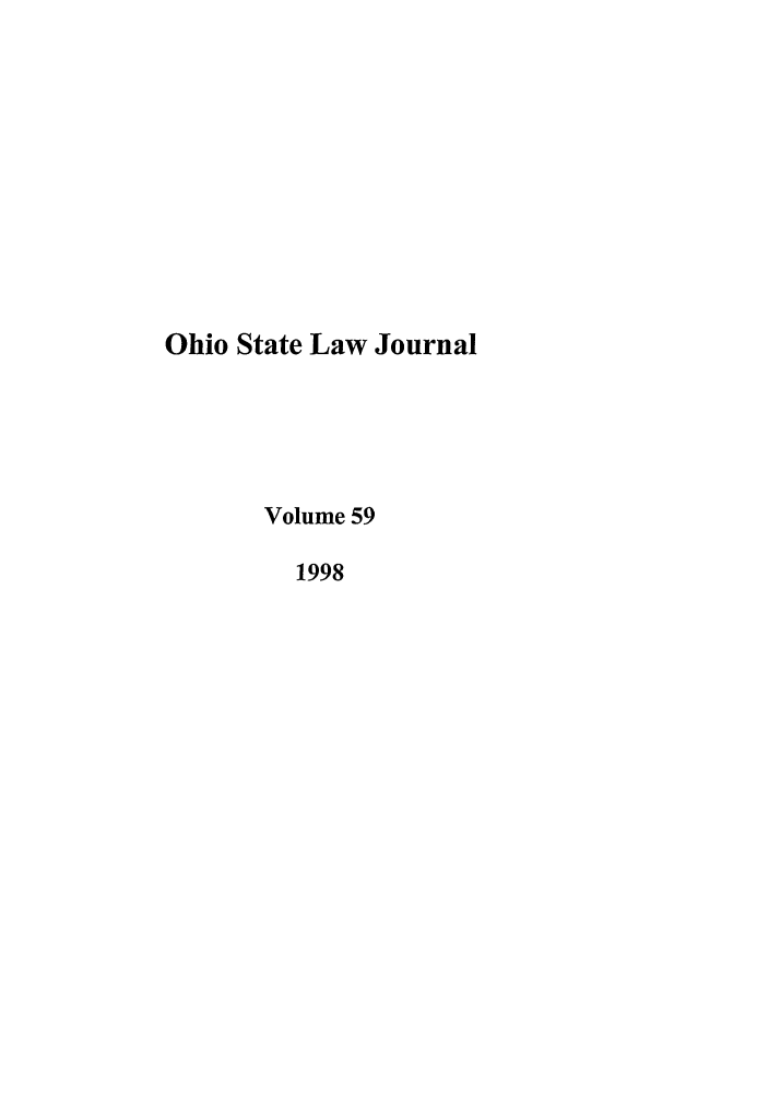 handle is hein.journals/ohslj59 and id is 1 raw text is: Ohio State Law Journal
Volume 59
1998


