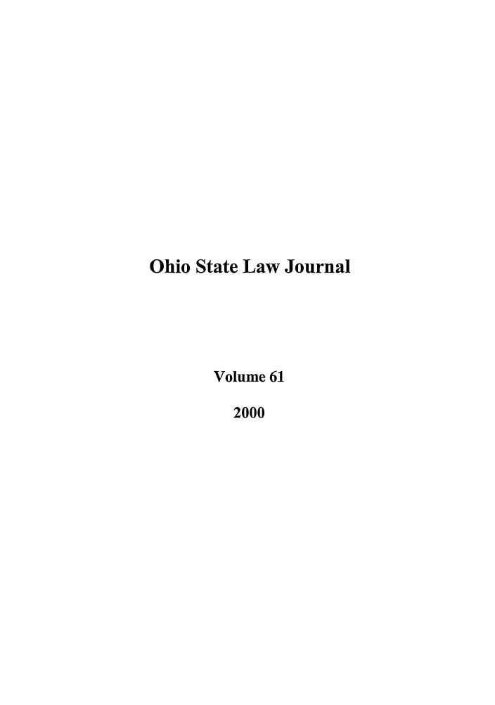 handle is hein.journals/ohslj61 and id is 1 raw text is: Ohio State Law Journal
Volume 61
2000


