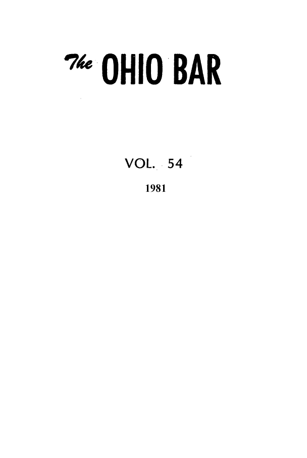 handle is hein.journals/ohstbasr54 and id is 1 raw text is: OHIO BAR

VOL. 54
1981

74


