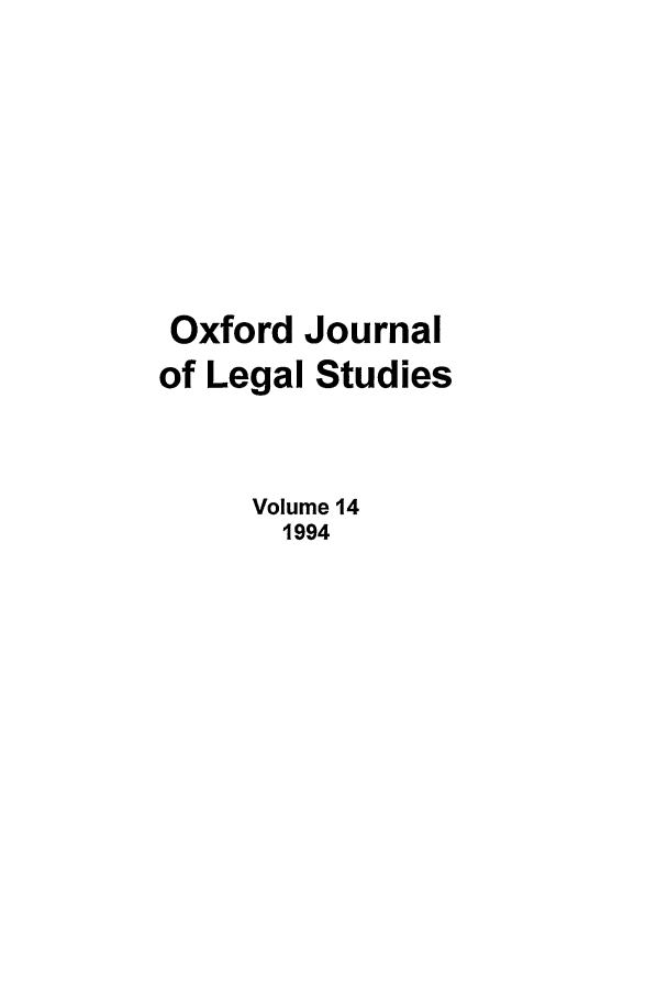 handle is hein.journals/oxfjls14 and id is 1 raw text is: Oxford Journal
of Legal Studies
Volume 14
1994


