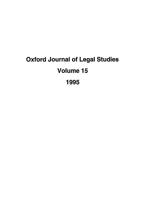 handle is hein.journals/oxfjls15 and id is 1 raw text is: Oxford Journal of Legal Studies
Volume 15
1995


