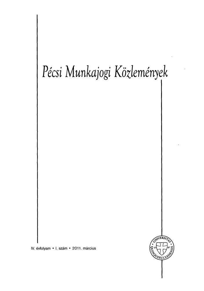 handle is hein.journals/pecmuko4 and id is 1 raw text is: Pecsi Munkajogi Kdzlem nyek

IV. evfolyam -I. szim  2011. marcius


