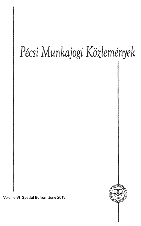 handle is hein.journals/pecmuko6 and id is 1 raw text is: Picsi Munkajogi Kbzleminyek

Volume VI Special Edition June 2013


