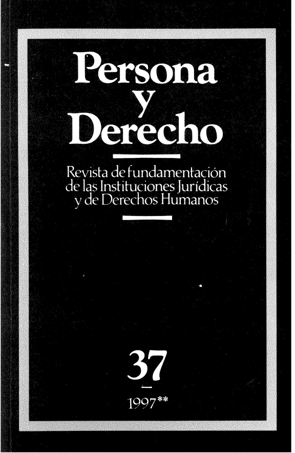 handle is hein.journals/persodcho37 and id is 1 raw text is: 
Petsona

Der,
Revista de fundamentacion
de las Instituciones juridicas
y de Dc'rechos Humanos




       37


