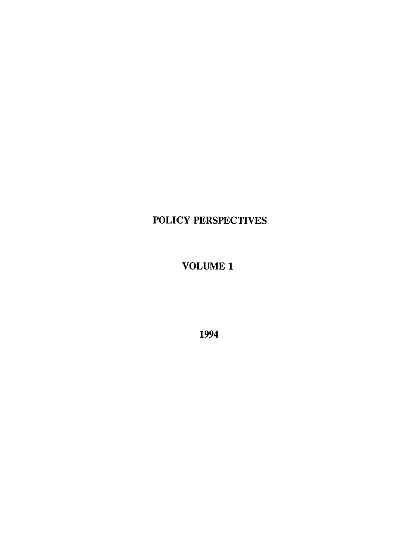 handle is hein.journals/plyps1 and id is 1 raw text is: POLICY PERSPECTIVES
VOLUME 1
1994


