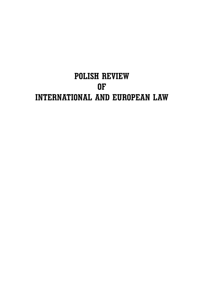 handle is hein.journals/polsvieu1 and id is 1 raw text is: 






         POLISH REVIEW
              OF
INTERNATIONAL AND EUROPEAN LAW


