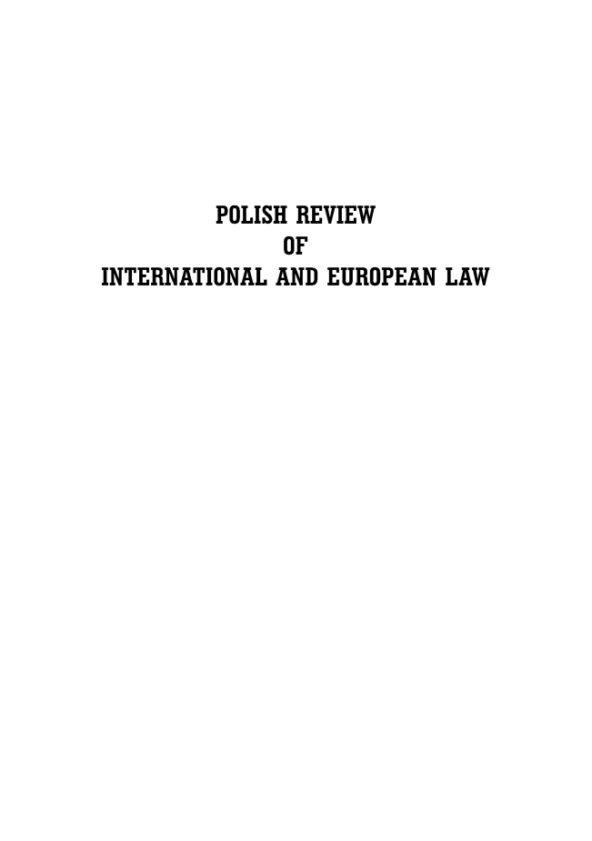 handle is hein.journals/polsvieu2 and id is 1 raw text is: 






         POLISH REVIEW
              OF
INTERNATIONAL AND EUROPEAN LAW


