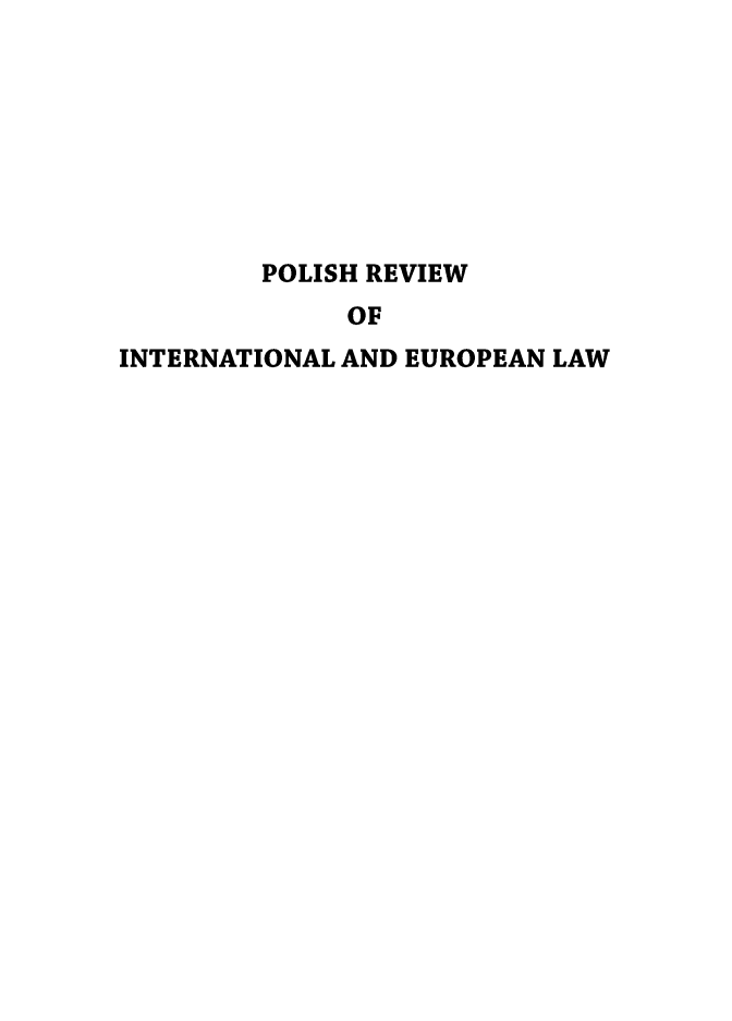 handle is hein.journals/polsvieu5 and id is 1 raw text is: 








         POLISH REVIEW
              OF
INTERNATIONAL AND EUROPEAN LAW


