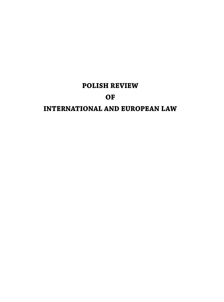 handle is hein.journals/polsvieu6 and id is 1 raw text is: 










         POLISH REVIEW
              OF
INTERNATIONAL AND EUROPEAN LAW



