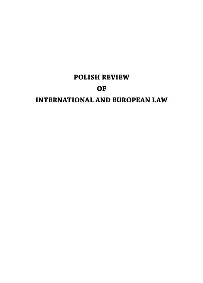 handle is hein.journals/polsvieu6666 and id is 1 raw text is: 








         POLISH REVIEW
              OF
INTERNATIONAL AND EUROPEAN LAW


