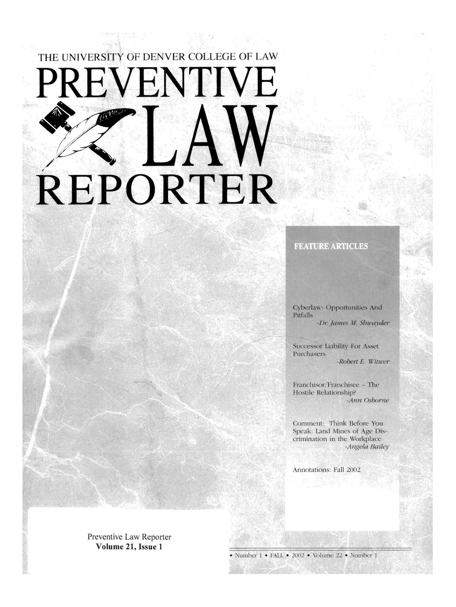 handle is hein.journals/prevlr21 and id is 1 raw text is: THE UNIVERSITY OF DENVER (OILLEGE OF LAW
PREVENTIVE
-tittrNIVA --TYT-

A

H (>Z

Preventive Law Reporter
Volume 21, Issue 1


