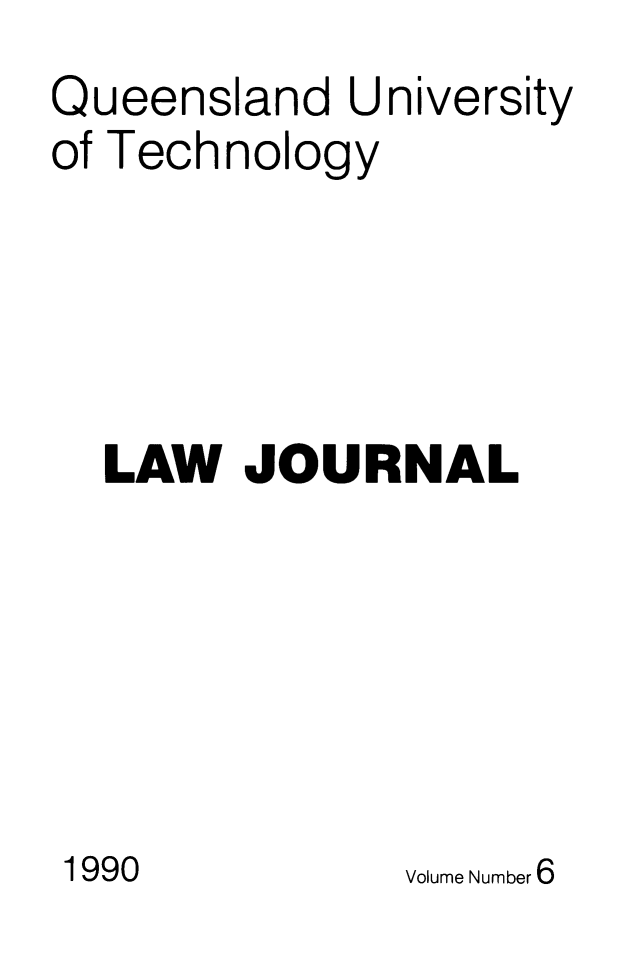 handle is hein.journals/qutljrnl6 and id is 1 raw text is: Queensland University
of Technology
LAW JOURNAL

Volume Number 6

1990


