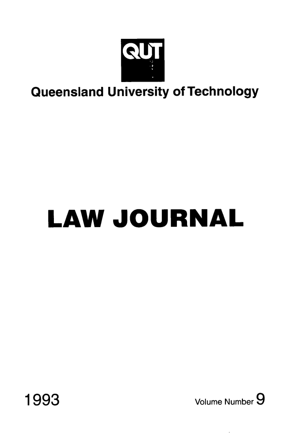 handle is hein.journals/qutljrnl9 and id is 1 raw text is: Queensland University of Technology
LAW JOURNAL

Volume Number 9

1993

10t),T1


