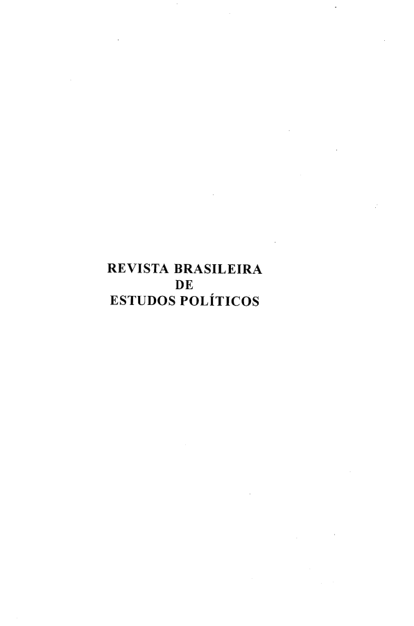 handle is hein.journals/rbep86 and id is 1 raw text is: 

















REVISTA BRASILEIRA
       DE
ESTUDOS POLÍTICOS


