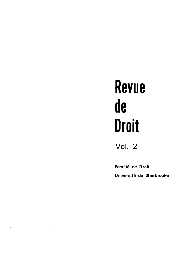 handle is hein.journals/rdus2 and id is 1 raw text is: 




Revue
de
Droit
Vol.  2
Faculte de Droit
Universit6 de Sherbrooke


