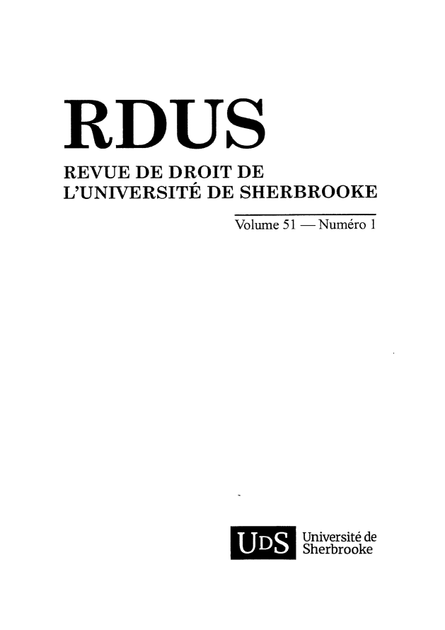 handle is hein.journals/rdus51 and id is 1 raw text is: RDUS
REVUE DE DROIT DE
L'UNIVERSITE DE SHERBROOKE
Volume 51 - Numdro 1
UniversitU de
Sherbrooke


