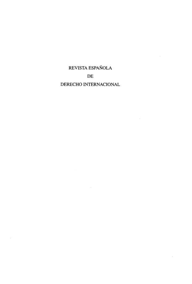 handle is hein.journals/redi58 and id is 1 raw text is: 












   REVISTA ESPAÑOLA
          DE
DERECHO INTERNACIONAL


