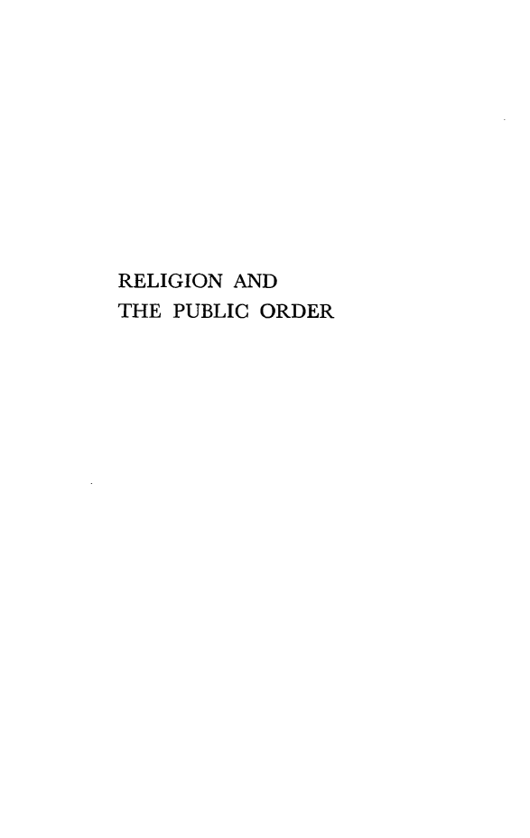 handle is hein.journals/relgpo5 and id is 1 raw text is: RELIGION AND
THE PUBLIC ORDER


