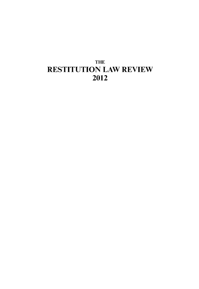 handle is hein.journals/restilwr20 and id is 1 raw text is: 






           THE
RESTITUTION LAW  REVIEW
          2012


