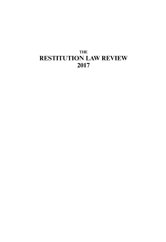 handle is hein.journals/restilwr26 and id is 1 raw text is: 






           THE
RESTITUTION LAW  REVIEW
          2017


