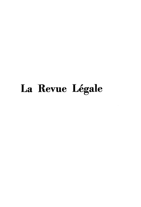 handle is hein.journals/revuleg73 and id is 1 raw text is: La Revue

Legale


