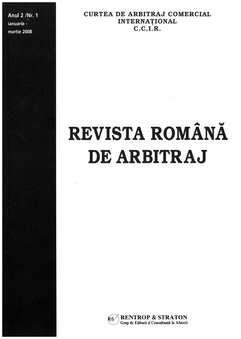 handle is hein.journals/romabj2 and id is 1 raw text is: 
   CURTEA DE ARBITRAJ COMERCIAL
         INTERNATIONAL
            C.C.I.R.














REVISTA ROMANA


    DE   ARBITRAJ





















          Grup de Editura  i Consultant in Afaceri


