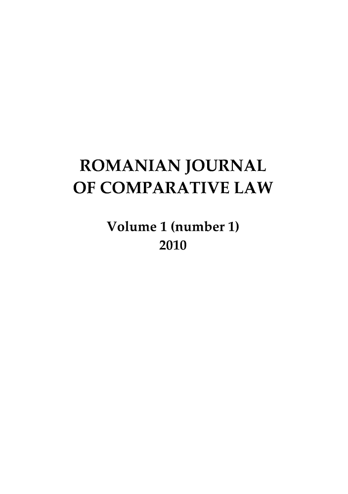 handle is hein.journals/romajcl1 and id is 1 raw text is: ROMANIAN JOURNAL
OF COMPARATIVE LAW
Volume 1 (number 1)
2010


