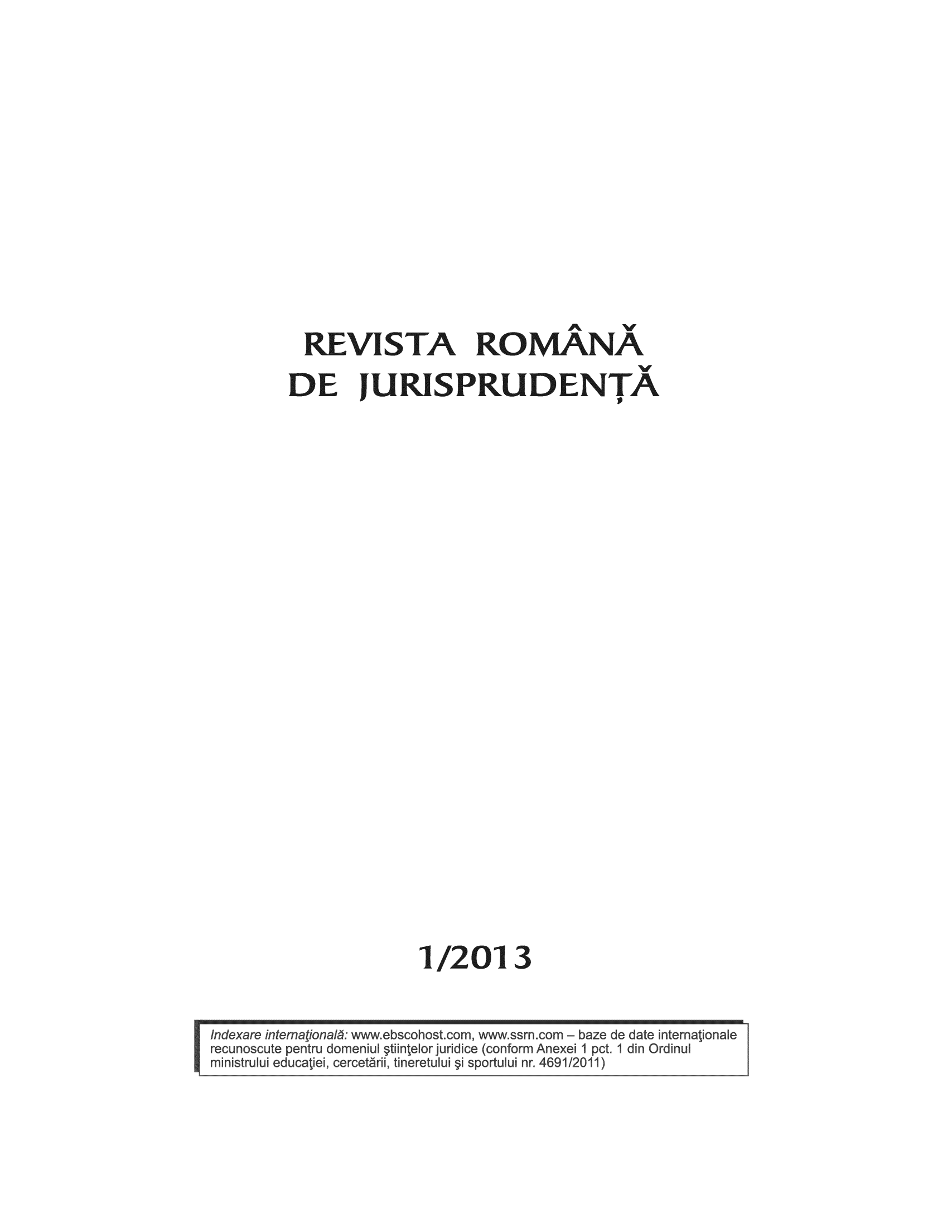 handle is hein.journals/romcaslr2013 and id is 1 raw text is: REVI SVTA ROMANA
DE JURISPRUDENTA

1/2013



