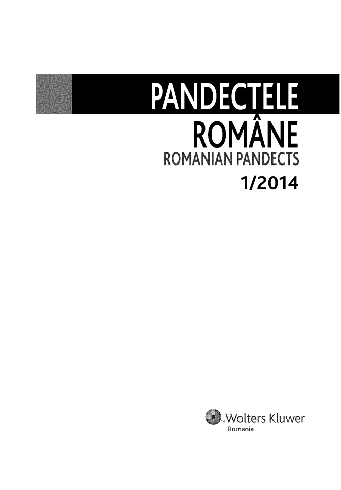 handle is hein.journals/rpanderom2014 and id is 1 raw text is: 





   ROMANE
ROMANIAN- PANECTS


  1/2014











% Wo[ters Kiuwer
Romania


