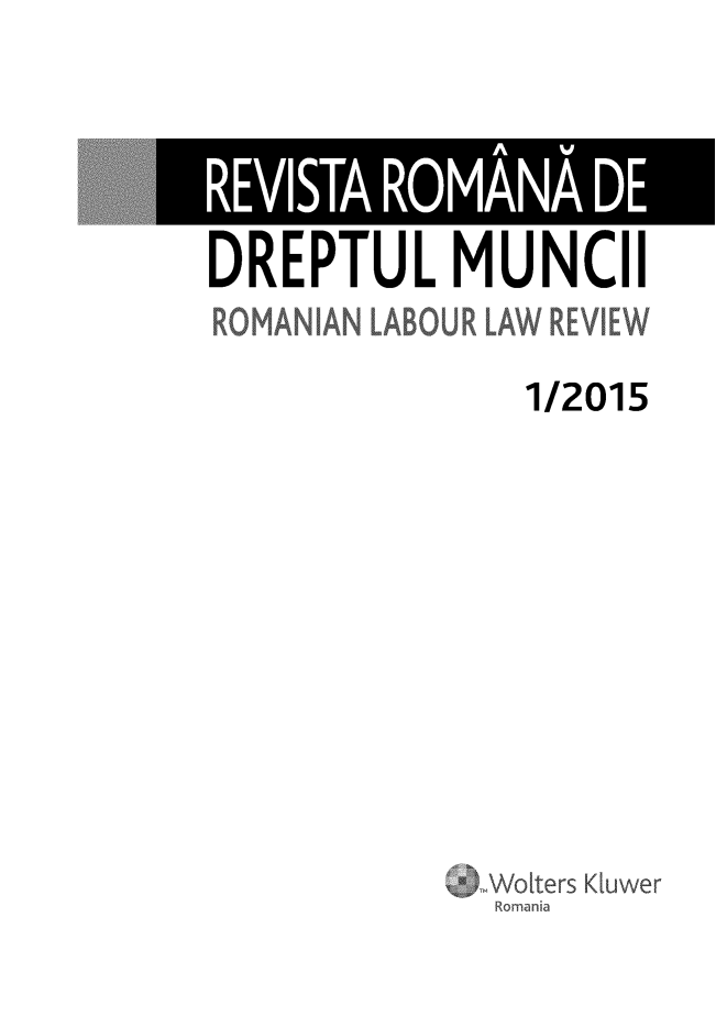 handle is hein.journals/rrlabostard2015 and id is 1 raw text is: 







DREPTUL MUNCl
   ROMAN~~ IA   LA URLRI


                1/2015















              & TM.o ters Kiuwer
              Romania


