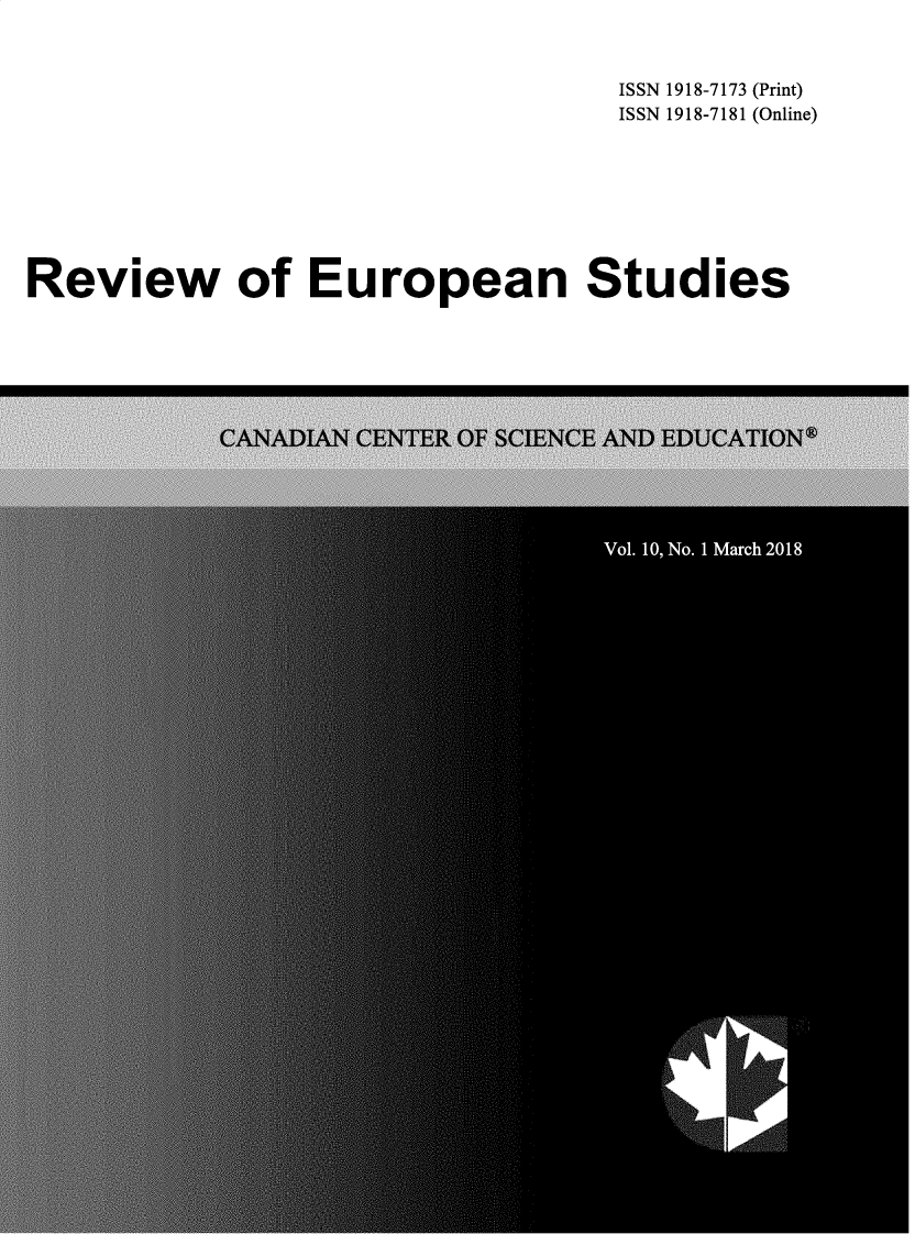 handle is hein.journals/rveurost10 and id is 1 raw text is: 


                                 ISSN 1918-7173 (Print)
                                 ISSN 1918-7181 (Online)








Review of European Studies


