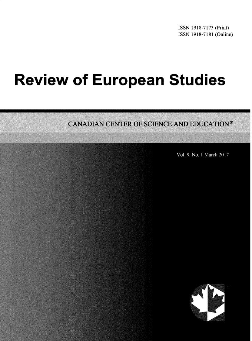handle is hein.journals/rveurost9 and id is 1 raw text is: 



                                 ISSN 1918-7173 (Print)
                                 ISSN 1918-7181 (Online)







Review of European Studies


