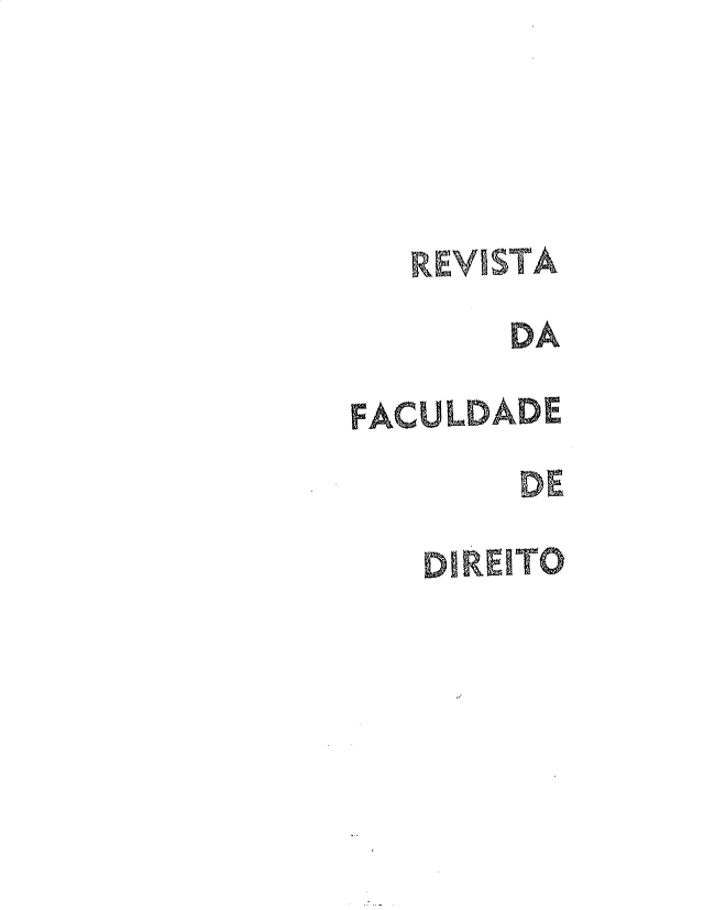handle is hein.journals/rvjusdire6 and id is 1 raw text is: REVISTA
DA
FACULDADE
DE
DIREITO


