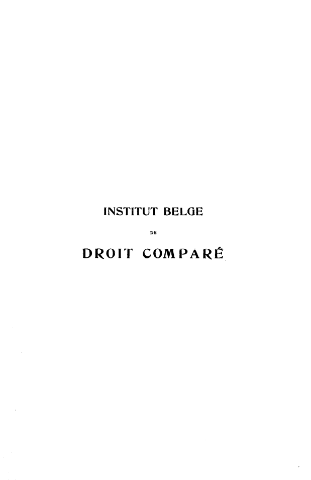 handle is hein.journals/rvtrimes19 and id is 1 raw text is: 














INSTITUT BELGE
      DE


DROIT


COM PARIÉ


