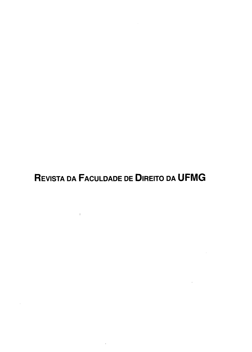 handle is hein.journals/rvufmg44 and id is 1 raw text is: 














REVISTA DA FACULDADE DE DIREITO DA UFMG


