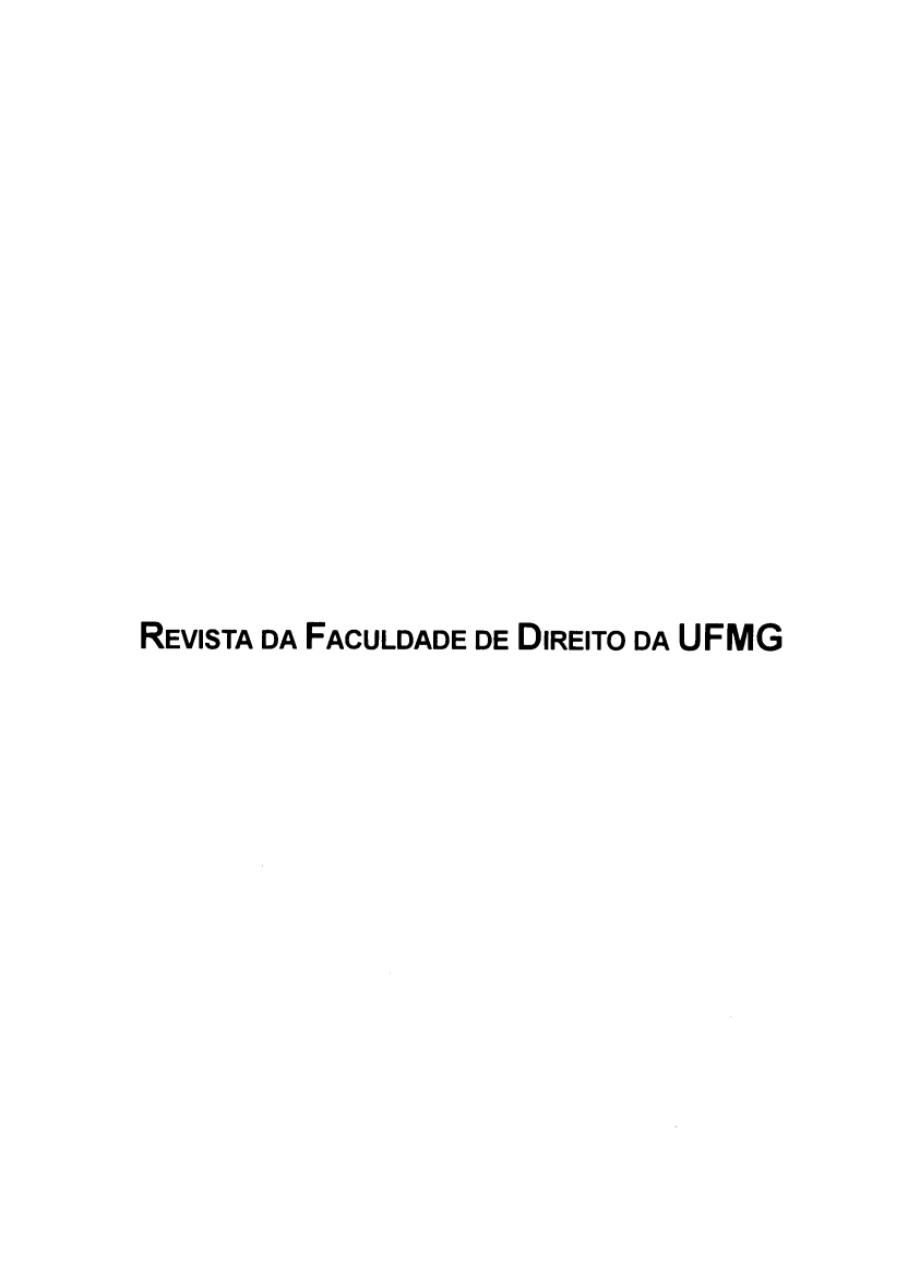 handle is hein.journals/rvufmg48 and id is 1 raw text is: 













REVISTA DA FACULDADE DE DIREITO DA UFMG


