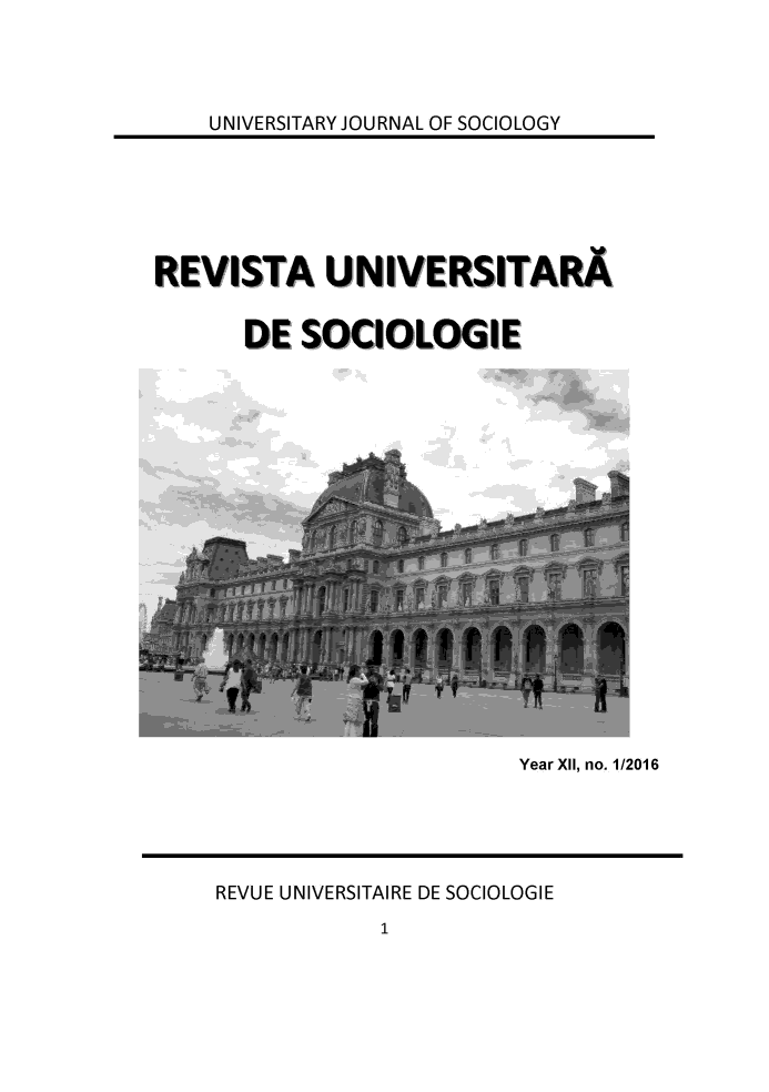 handle is hein.journals/rvusoclge2016 and id is 1 raw text is: 




UNIVERSITARY JOURNAL OF SOCIOLOGY


REVISTA UNIVERSITARA


      DE  SOCIOLOGIE


Year XII, no. 1/2016


REVUE UNIVERSITAIRE DE SOCIOLOGIE


1


