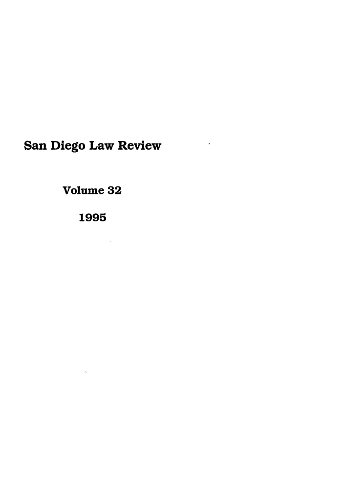 handle is hein.journals/sanlr32 and id is 1 raw text is: San Diego Law Review
Volume 32
1995


