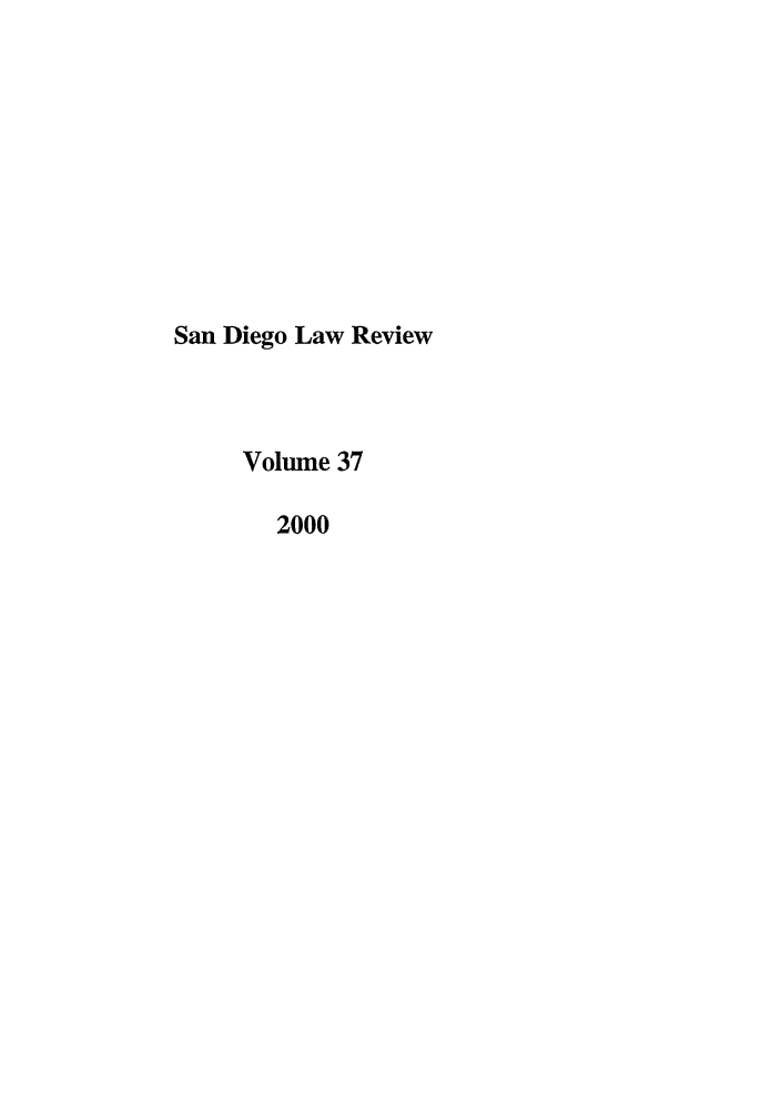 handle is hein.journals/sanlr37 and id is 1 raw text is: San Diego Law Review
Volume 37
2000


