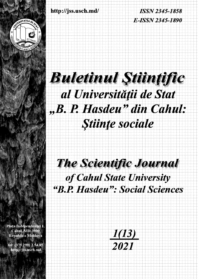 handle is hein.journals/schulss2021 and id is 1 raw text is: http://jss.usch.md/


                 E-ISSN 2345-1890




Buleinl       Stiinjific
  a! Universitdtii de Stat


,,B. 1? Hasdeu


din Cahul:


     Stiinfe sociale


The  Scientific Journal


of Cahui


State University


Ru!. Hasde a: Social Sciences



            1(13)
            2021


ISSN 2345-1858


