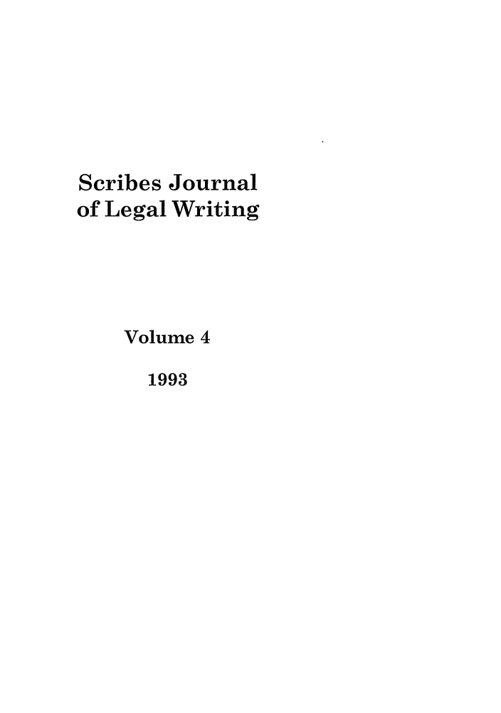 handle is hein.journals/scrib4 and id is 1 raw text is: Scribes Journal
of Legal Writing
Volume 4
1993


