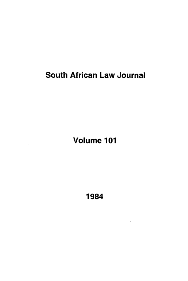 handle is hein.journals/soaf101 and id is 1 raw text is: South African Law Journal

Volume 101

1984


