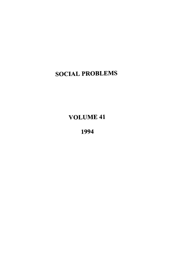 handle is hein.journals/socprob41 and id is 1 raw text is: SOCIAL PROBLEMS
VOLUME 41
1994


