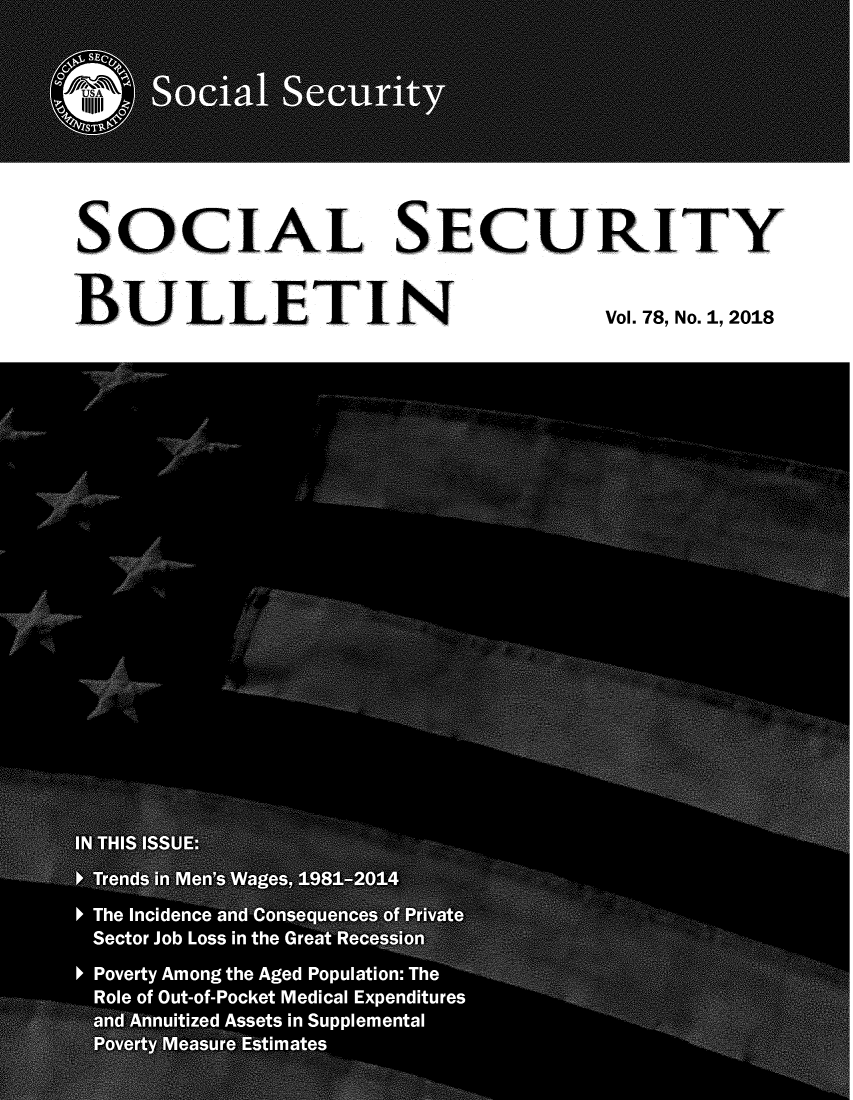 handle is hein.journals/ssbul78 and id is 1 raw text is: 

SOCIAL   SECURITY
BULLETIN      Vol. 78, No.1, 2018


