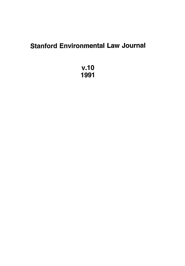 handle is hein.journals/staev10 and id is 1 raw text is: Stanford Environmental Law Journal
v.10
1991


