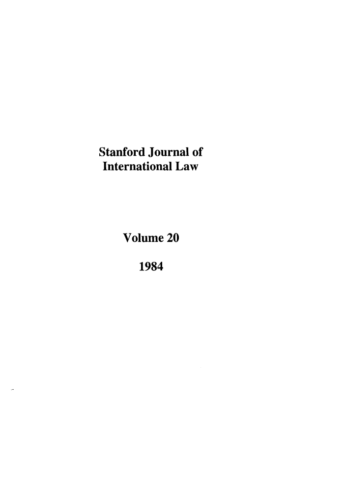 handle is hein.journals/stanit20 and id is 1 raw text is: Stanford Journal of
International Law
Volume 20
1984


